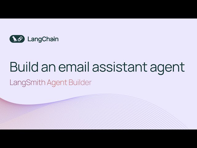 Building an Email Assistant with Langsmith Agent Builder