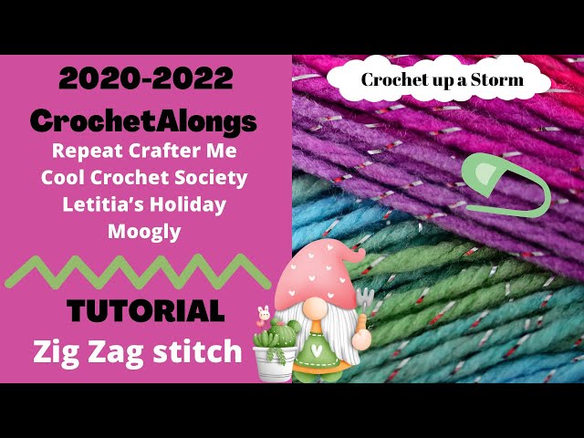 2020-2022 crochet alongs & ZIG ZAG stitch tutorial ep#127