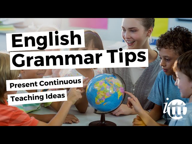 English Grammar - Present Continuous - Teaching Ideas