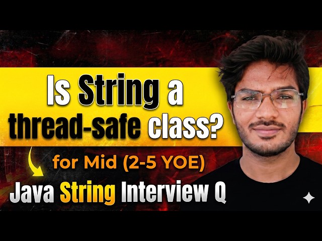 T1-M4 | Is String Thread-Safe in Java? | Real Reason Explained | Mid Level | Java String Interview Q