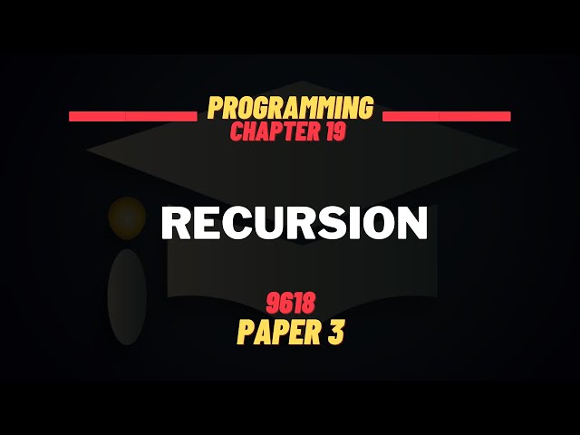 Recursion | Lecture 1 | A2 P3 Computer Science | 9618