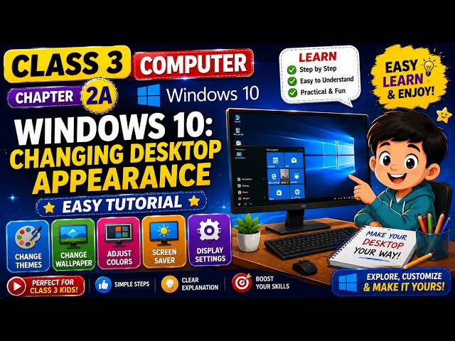 Class 3 Computer Chapter 2.2 | Windows 10: Changing Desktop Appearance | Easy Tutorial
