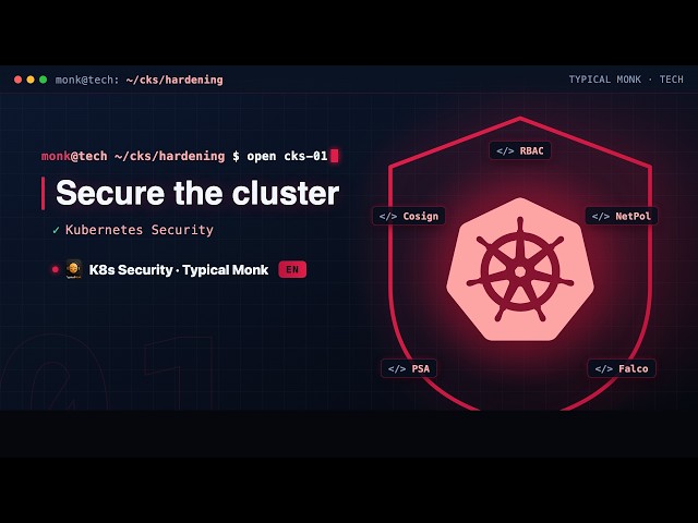 Kubernetes Security Class 1 · Secure the cluster | Typical Monk