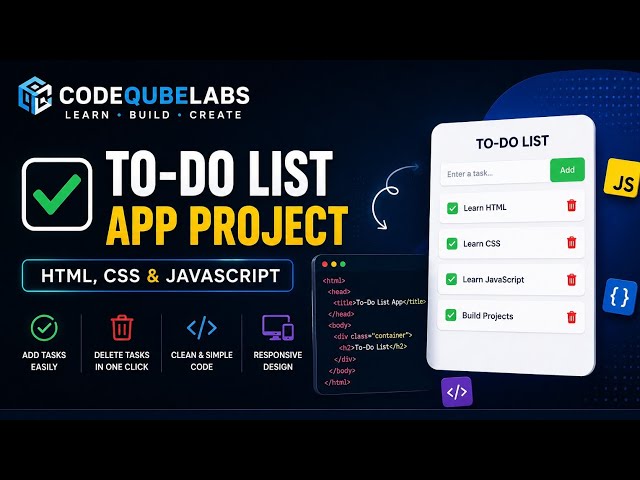 Build To-Do List App Using HTML CSS JavaScript | Beginner Project 2026 | CodeQubeLabs