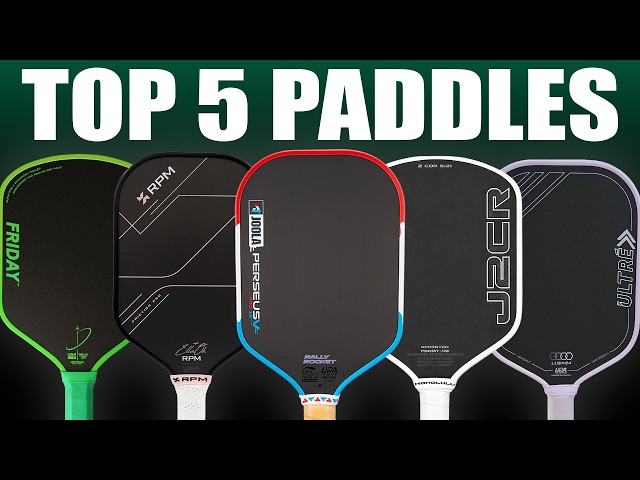 Top 5 Pickleball Paddles Right Now | July 2026