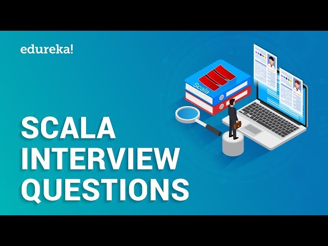 Scala Interview Questions And Answers | Apache Spark Training | Edureka