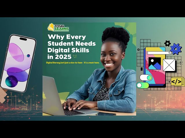 Why Every Student Needs Digital Literacy    #digitaleducation #edtechafrica #digitallearning