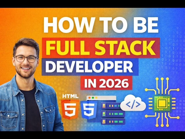 how to be a full stack developer in 2026
