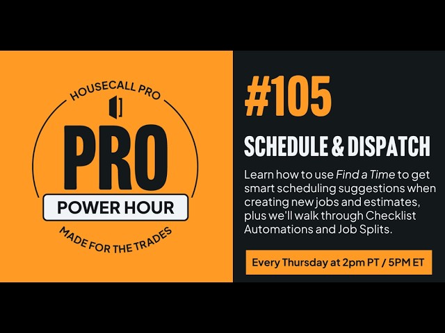 Pro Power Hour: Scheduling & Dispatching