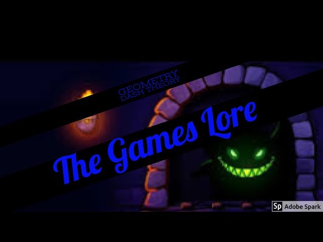 Geometry dash Theory: Geometry dash Lore