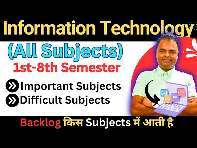 BTech Information Technology IT Subjects Syllabus 1st Year Semester to 4th Year, Subjects IT Branch