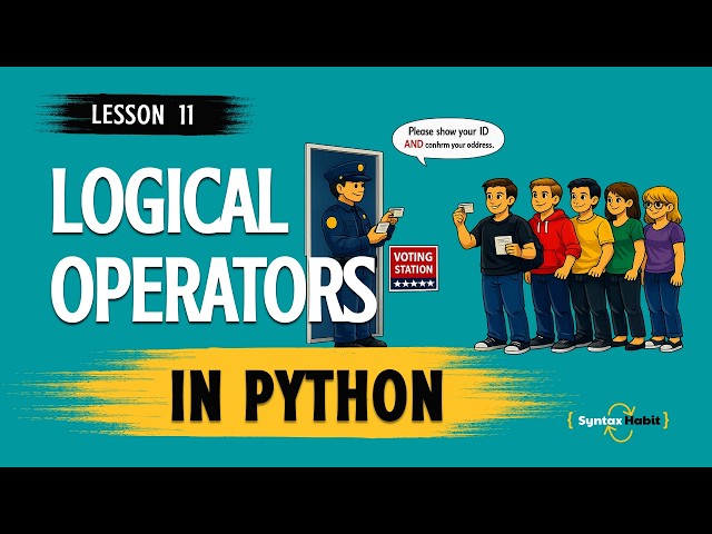 Python Logical Operators (AND, OR, NOT) Explained for Beginners | Lesson #11