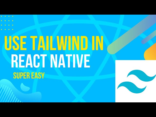 Use Tailwind In your React Native Projects