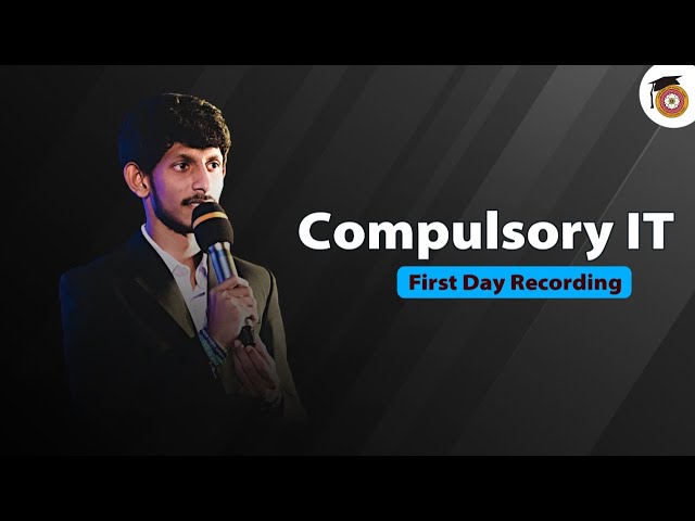 Compulsory IT | First Day Lecture