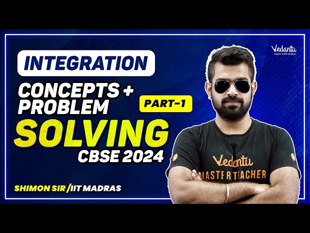 Integration : Concepts + Problem Solving | Class 12 Maths | CBSE 2024 |🔥 Shimon Sir