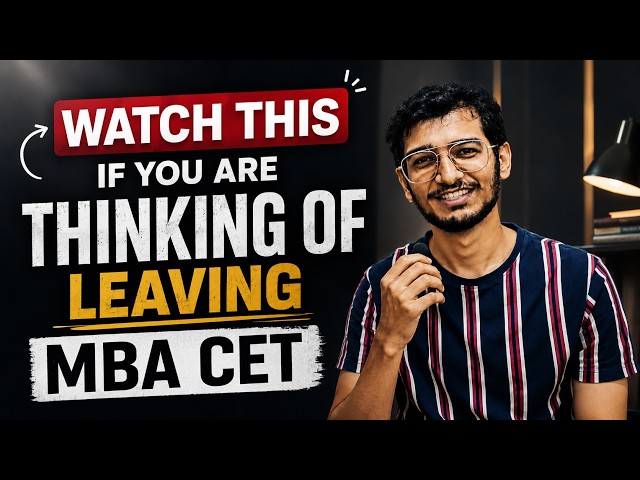 Before You Quit MBA CET, WATCH THIS!.