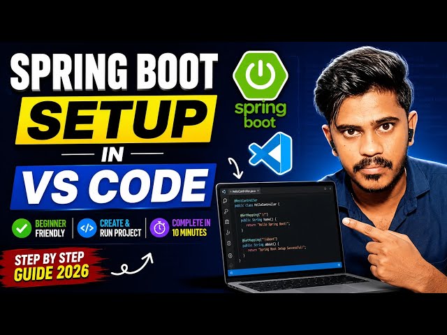 Spring Boot Setup in VS Code | Complete Beginner Guide 2026 | Java Full Stack