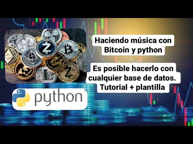 Haz música con crypto monedas y python | TJA