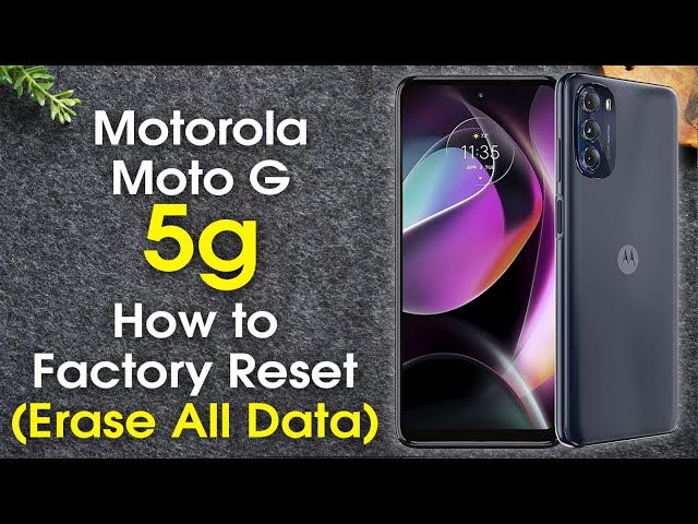 Moto G 5G How to Reset Back to Factory Settings