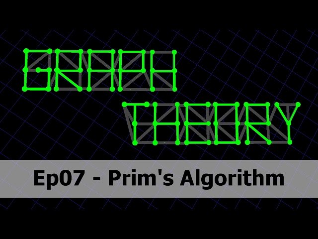 Prim's Algorithm - Graph Theory 07