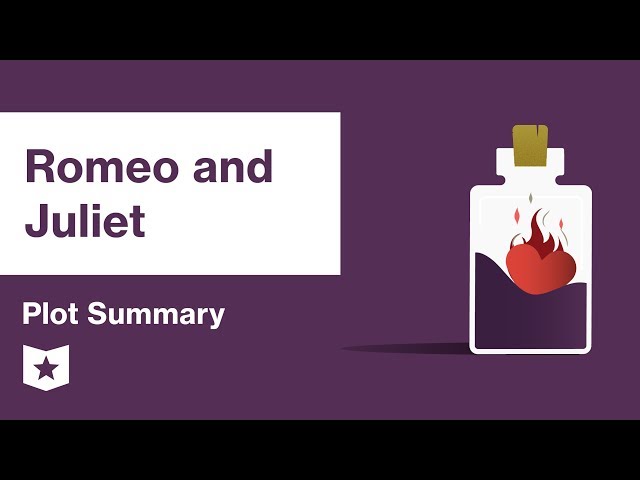 Romeo and Juliet by William Shakespeare | Plot Summary
