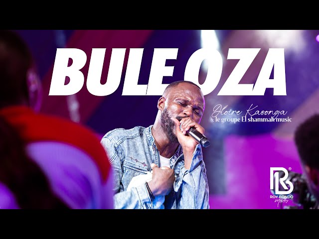 Gloire Kasonga - Bule Oza (Live Officiel Renoncement)