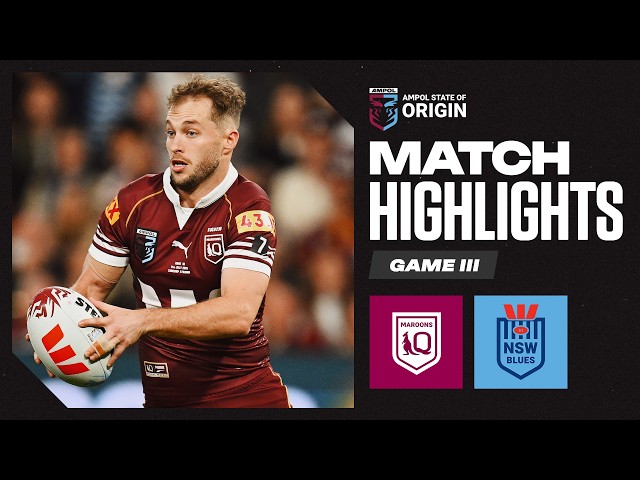 State of Origin 2026 | Maroons v Blues | Match Highlights | Game III