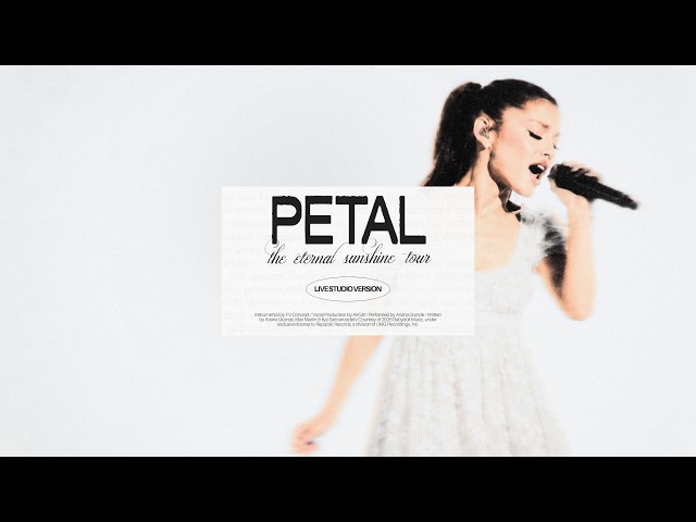 petal (angry version) (eternal sunshine tour: live studio w/ note changes) - Ariana Grande
