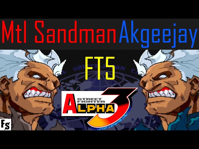 Street Fighter Alpha 3 - Mtl Sandman [Gouki] vs Akgeejay [Gouki] (Fightcade FT5)