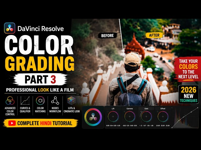 DaVinci Resolve Color Grading Part 3 | Professional Cinematic Look Tutorial in Hindi | 2026