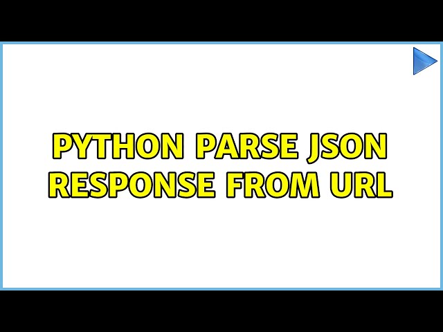 Python Parse JSON Response from URL (2 Solutions!!)
