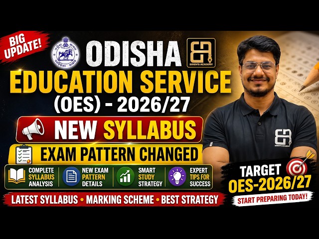 OES 2026/27 NEW SYLLABUS & CHANGED EXAM PATTERN | Odisha Education Service | Preparation Strategy