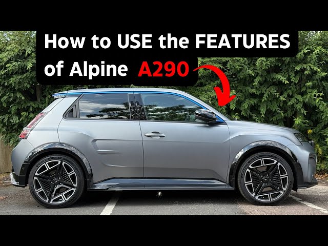 2025 Alpine A290 GT | How to Use It – Full Guide & Features Explained