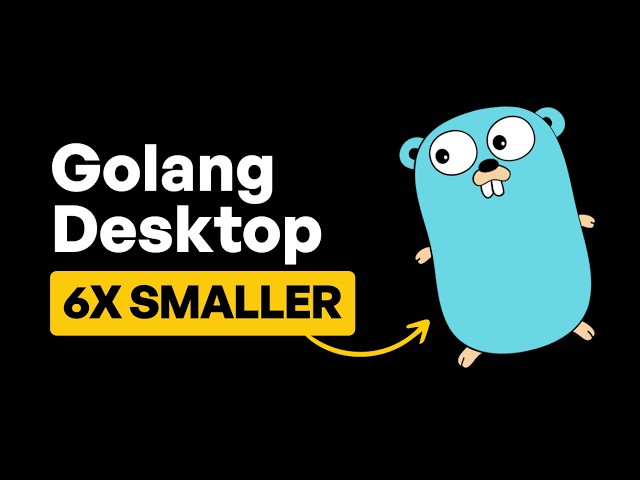 Wails: Golang's Bet On Desktop Grade Apps To Beat Electron
