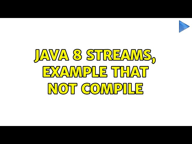 Java 8 Streams, example that not compile