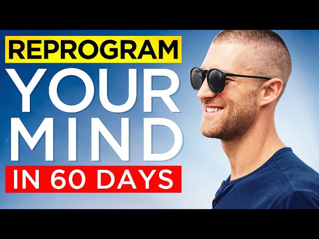 Reprogram Your Mind for Success in 60 Days