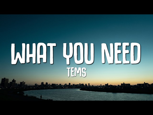 Tems - What You Need (Lyrics) | A COLORS SHOW