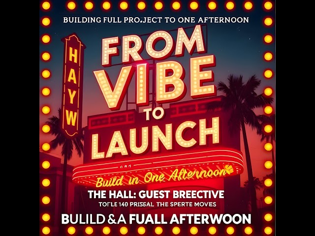 From Vibe to Launch: Building a Full Project in One Afternoon