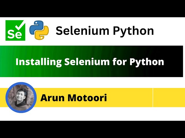 Installing Selenium for Python (Selenium Python)