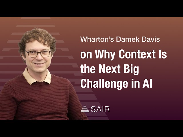 Wharton’s Damek Davis on Why Context Is the Next Big Challenge in AI