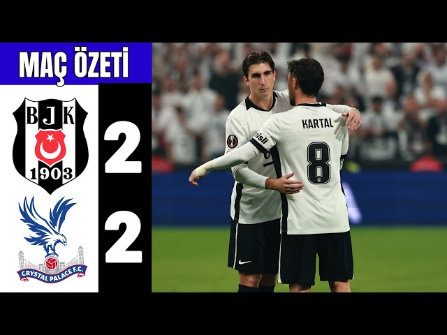 Beşiktaş - Crystal Palace 2-2 Maç Özeti ve Goller | BJK - Crystal Palace | Avrupa Ligi 2026/27