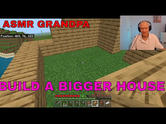 MAKE LARGER my Minecraft HOUSE!!! ((ASMR grandpa)