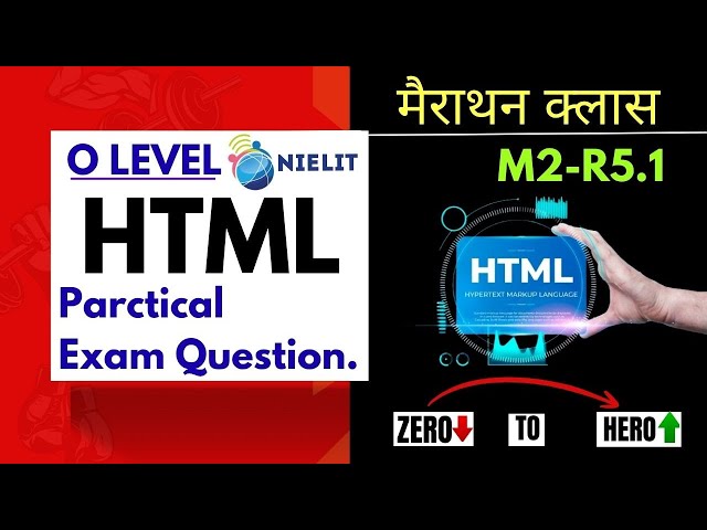 Marathon HTML Class for Practical Exam|Most important previous year questions |M2-R5.1|Olevel
