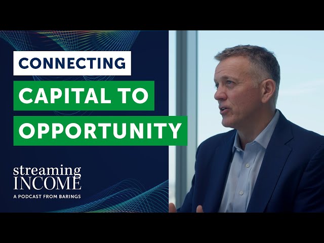 Connecting Capital to Opportunity - Barings CEO Mike Freno