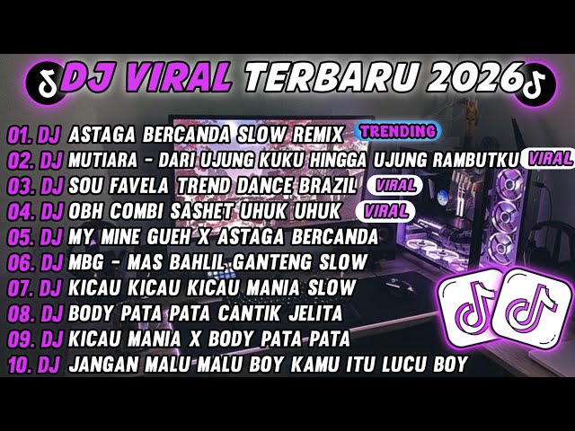DJ TIKTOK TERBARU 2026-🎵DJ ASTAGA BERCANDA SLOW🎵DJ MUTIARA - IPANK ENGKAU KAH MUTIARA ITU FULL ALBUM