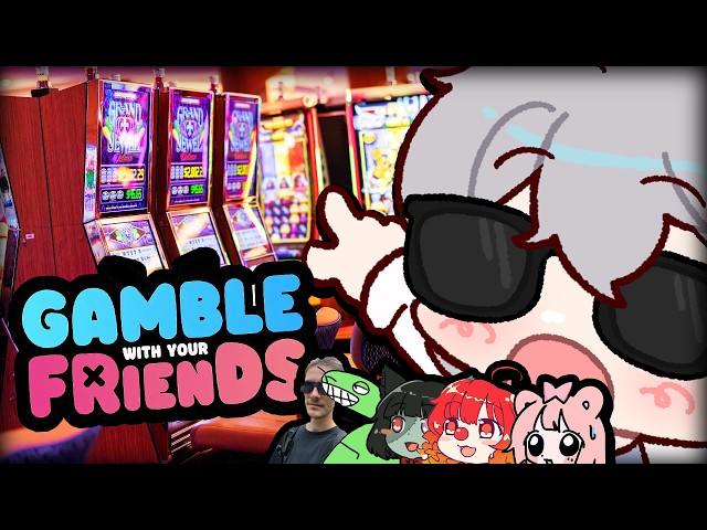 LET'S GO GAMBLING! | Gamble With Your Friends w/Jacob Jones, Altrive, HinaBoBina, Chromu, Ecto
