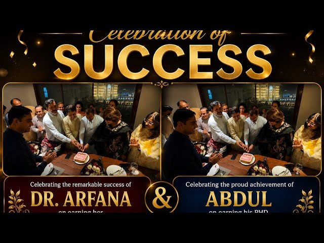 Celebration of success of Dr. Arfana & PhD of Abdul