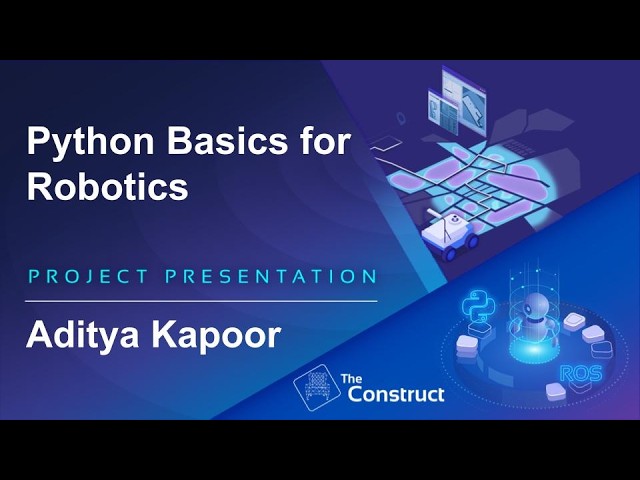Aditya Kapoor - Python 3 Basics for Robotics