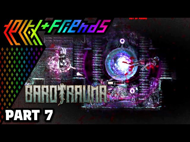 Barotrauma [PART 7] | tectix + friends | Wet & Wild