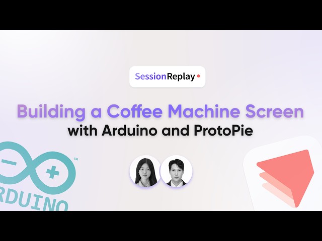 ProtoPie Webinar: Building a Coffee Machine Screen with Arduino and ProtoPie